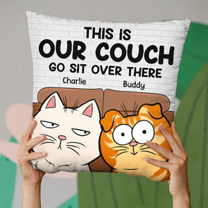 This Is My Couch, Go Sit Over There - Cat Personalized Custom Pillow - Gift For Pet Owners, Pet Lovers