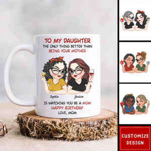 To My Daughter Happy Mother Day - Personalized Custom Coffee Mug