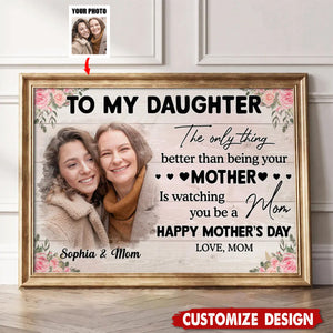 To My Daughter From Mom - Personalized Photo Poster - Mother's Day Gift For Daughter