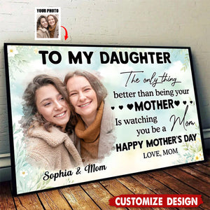 To My Daughter From Mom - Personalized Photo Poster - Mother's Day Gift For Daughter