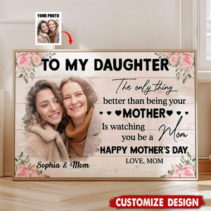 To My Daughter From Mom - Personalized Photo Poster - Mother's Day Gift For Daughter