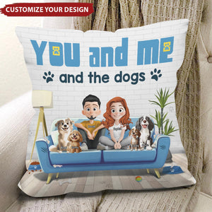 You And Me And The Dog - Couple Personalized Pillow - Gift For Husband Wife, Anniversary, Pet Owners, Dog Lovers