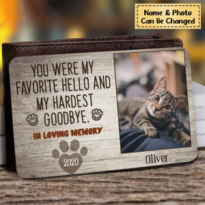 “You Were My Favorite Hello And My Hardest Goodbye” Personalized Memorial Wallet Card - Gift For Dog / Cat Lovers