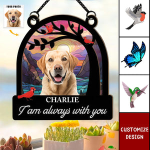 Memorial I Am Always With You - Personalized Window Hanging Suncatcher Photo Ornament