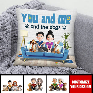 You And Me And The Dog - Couple Personalized Pillow - Gift For Husband Wife, Anniversary, Pet Owners, Dog Lovers