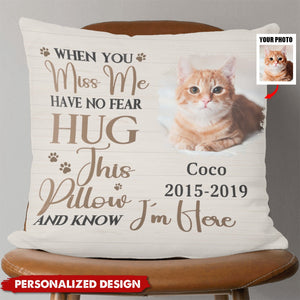 When You Miss Me Have No Fear-Personalized Pillow-Gift For Family And Friends