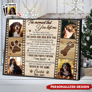 The Moment That You Left Me-Personalized Poster-Dog Memorial Passing Gift