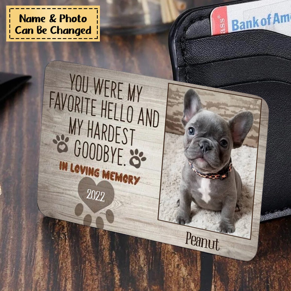 “You Were My Favorite Hello And My Hardest Goodbye” Personalized Memorial Wallet Card - Gift For Dog / Cat Lovers