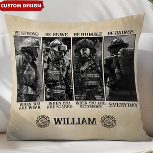 Be Strong Be Brave Be Humble - Personalized Firefighter Pillow - Gift For Firefighter