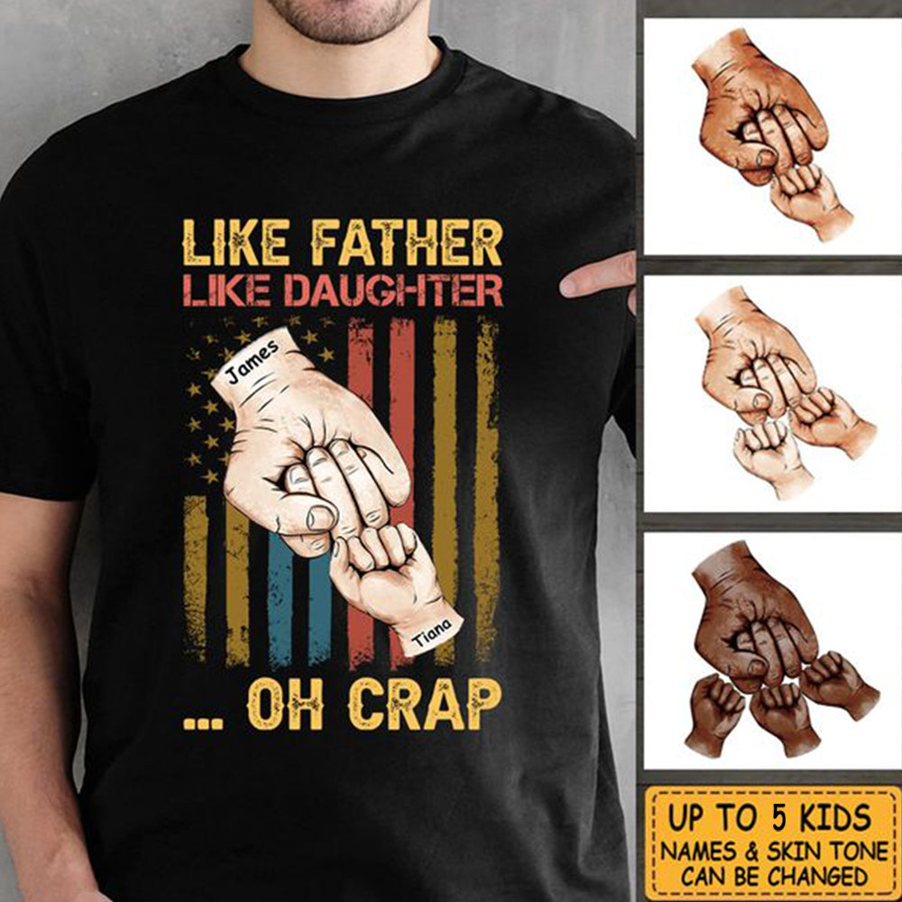 Like Father Like Daughter Oh Crap - Personalized T-Shirt - Best Gift F -  yeetcat