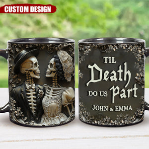 Til Death Do Us Part - Personalized Couple Mug - Gift For Husband, Wife, Anniversary