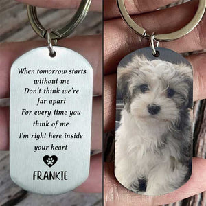 For Every Time You Think Of Me, I'm Right Here Inside Your Heart - Upload Image, Personalized Stainless Keychain