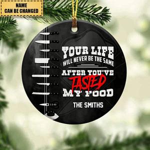 Personalized Chef Funny Christmas Ornament-Your Life Will Never Be The Same