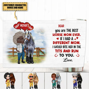 You Are The Best Horse Mom Ever, Personalized Tumbler