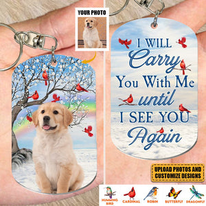 I Will Carry You With Me Forever - Personalized Photo Keychain