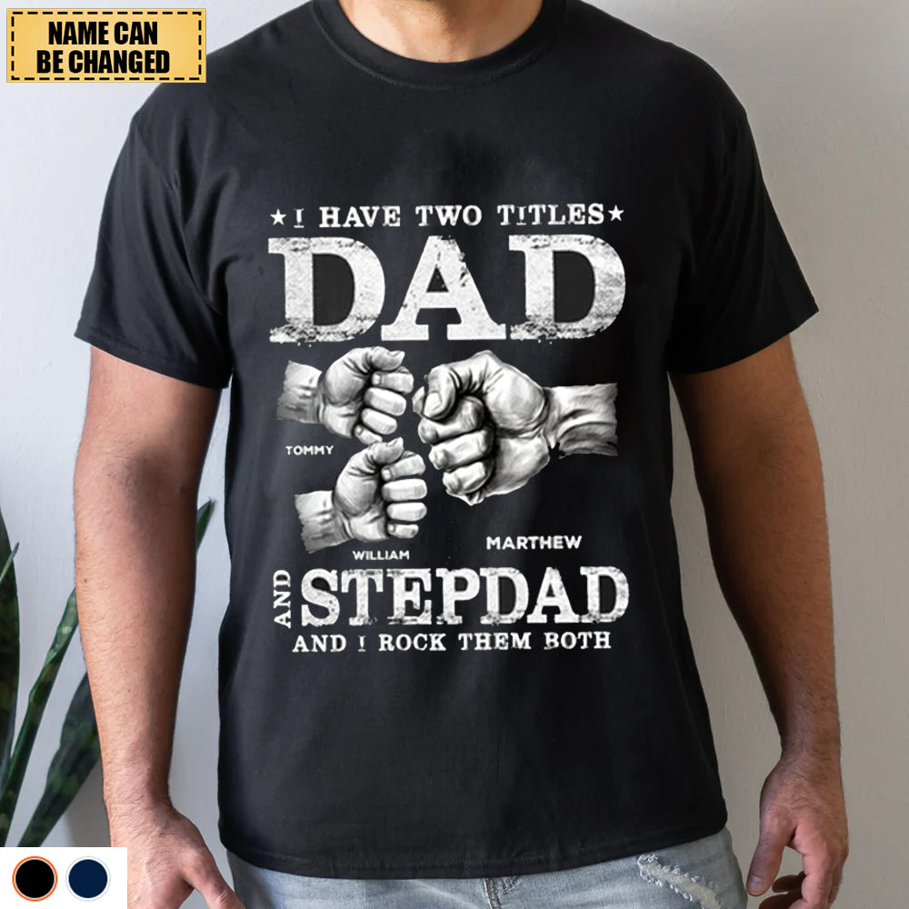 i have two titles dad and step dad