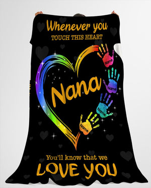 Nana Hand Heart Color Blanket With Grandkids Name, Nana Whenever You Touch This Heart You Wil Know That We Love You Blanket, Grandma Nana Blanket